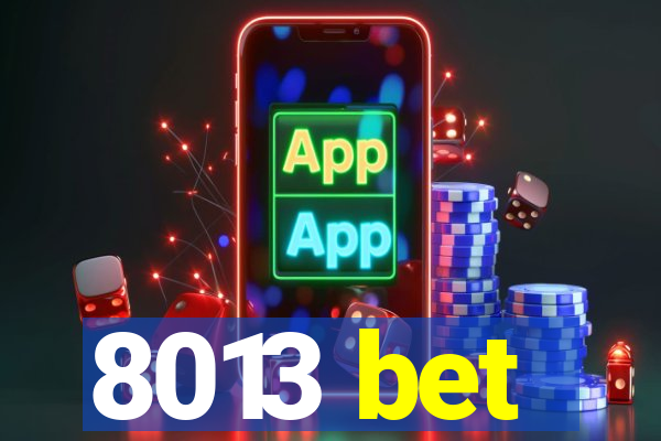 8013 bet